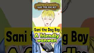 Sani the Dog Boy 🐶 @SonnyBrisko 【NIJISANJI EN】