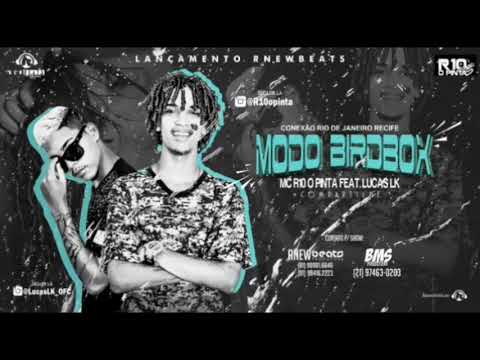 MC R10 O PINTA FEAT. LUCAS LK - MODO BIRDBOX - PROD RNEWBEATS