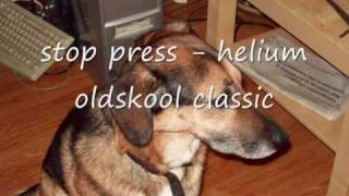 stop press - helium