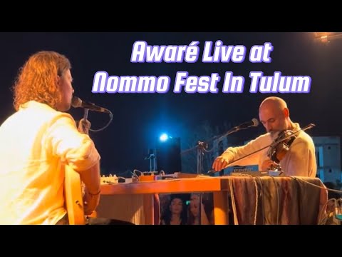 Awaré Live in Tulum at Nommo Fest 🎶