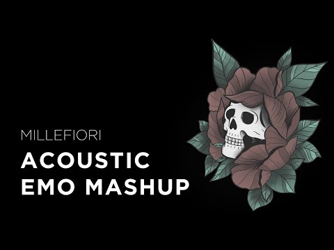 millefiori - Acoustic Emo Mashup