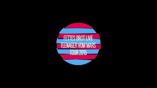 Trailer Fettes Brot  "Teenager vom Mars Tour 2015"
