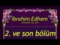 İbrahim Ethem Hazretleri | 2. KESİT | Nette İlk Kez | Full | TGRT