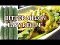 BITTER MELON recipe,goya chanpuruゴーヤ,longevity ...