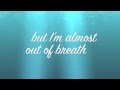 Out Of Breath - Lyric Video 