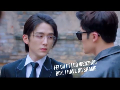 Pei Su (Fei Du) ft Luo WeiZhao [MoDu/Justice In The Dark 光渊] || Boy, I Have No Shame
