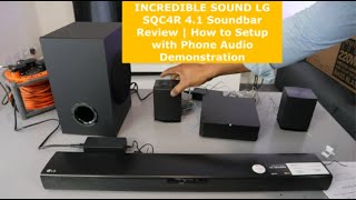 INCREDIBLE SOUND LG SQC4R 4.1 Soundbar Review | How to Setup with Phone Audio Demonstration