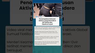 Diduga Ada WNI, Penampakan Ratusan Aktivis Sanderaan IDF Diikat dan Dipaksa Sujud oleh Ben Gvir