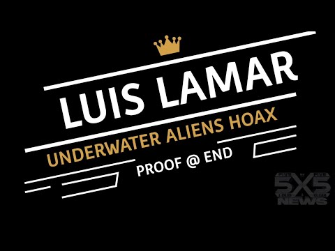 Luis Lamar | Underwater Aliens | HOAX