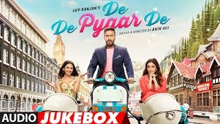 Full Album: De De Pyaar De | Ajay Devgn, Tabu | Rakul Preet Singh | Audio Jukebox