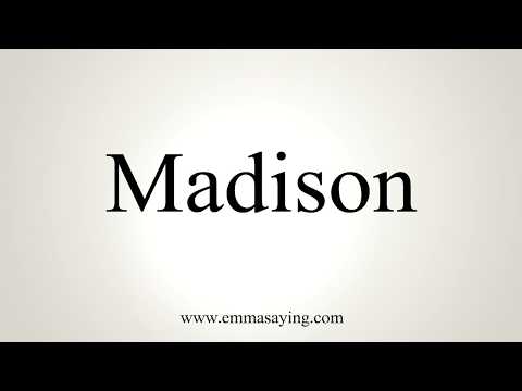 How To Pronounce Madison