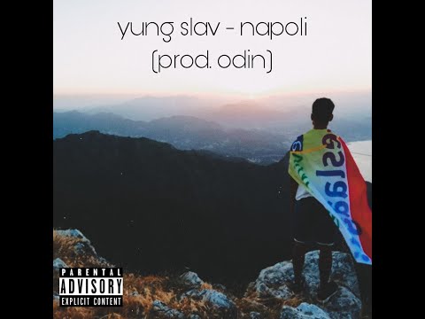 yung slav - napoli (prod. odin) (OUT NOW ON SPOTIFY)
