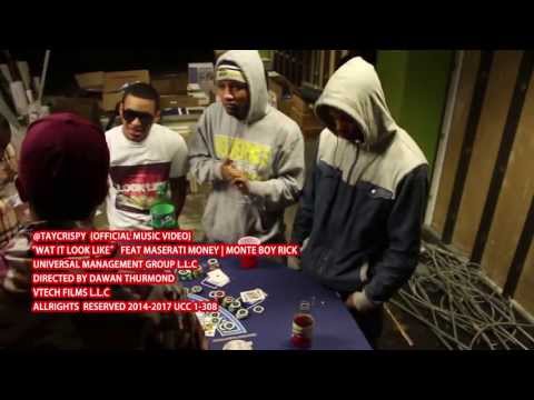 @TAYCRISPY [WAT IT LOOK LIKE] FEAT MASERATI MONEY | MONTE BOY RICK {OFFICIAL MUSIC VIDEO}