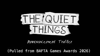 The Quiet Things announcement trailer teaser