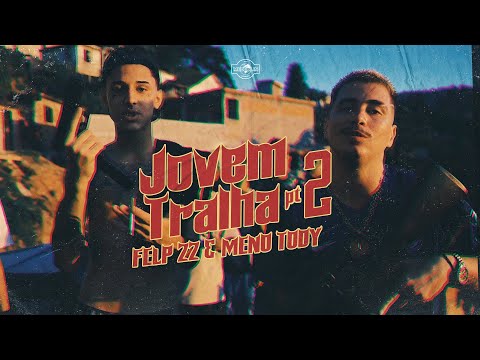 ''Jovem Tralha Pt. 2'' Felp 22 & Meno Tody (Prod. Rick Beatz)