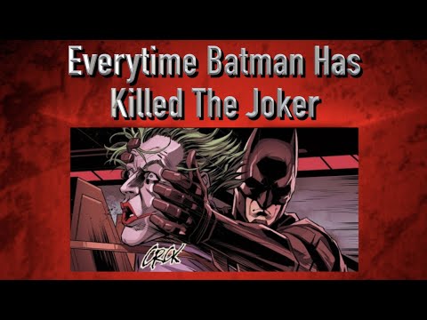 Everytime Batman Has Killed The Joker