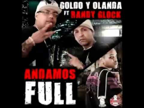 Randy Glock Ft Goldo & Olanda - Andamos Full (Official)