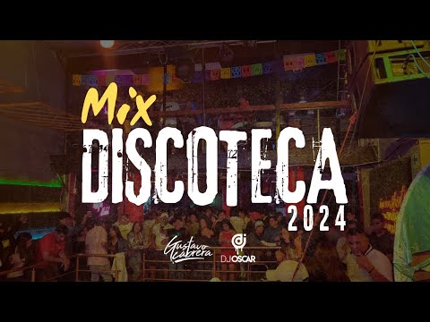 MIX DISCOTECA 2024 - DJ GUSTAVO C. Ft @DJOscarEduardo (SET LIVE)