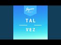 Tal Vez