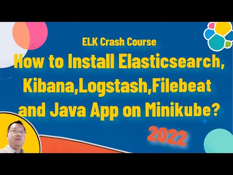 How to Install Elasticsearch, Kibana,Logstash, Filebeat and Java App on Minikube