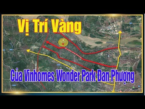 Vị Trí Vàng Của Dự Án Vinhomes Wonder Park Đan Phượng do Tập Đoàn Vingroup Làm Chủ Đầu Tư