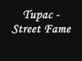 Tupac - Street Fame *Lyrics 