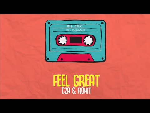 Feel Great - CZA, MusicByRohit (Official Lyric Video)