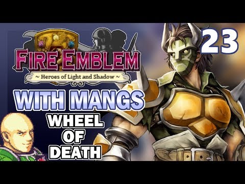 Part 23: My Butt LTCs Fire Emblem: New Mystery - Wheel of Death Edition (w/ Mangs)