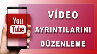 Video Ayrıntılarını [MOBİL YOUTUBE STUDİO] ile Düzenleme
