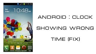 Android : Clock widget showing wrong time (Fix)