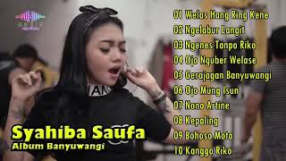 Download lagu Syahiba Saufa Album Banyuwangi Welas Hang Ring Kene mp3