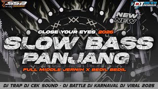 Download lagu DJ TRAP SLOW BASS PANJANG - CLOSE YOUR EYES X MELODY SYADUH TERBARU 2026 - BY TSSB PRODUCTION mp3 Download lagu DJ TRAP SLOW BASS PANJANG - CLOSE YOUR EYES X MELODY SYADUH TERBARU 2026 - BY TSSB PRODUCTION mp3