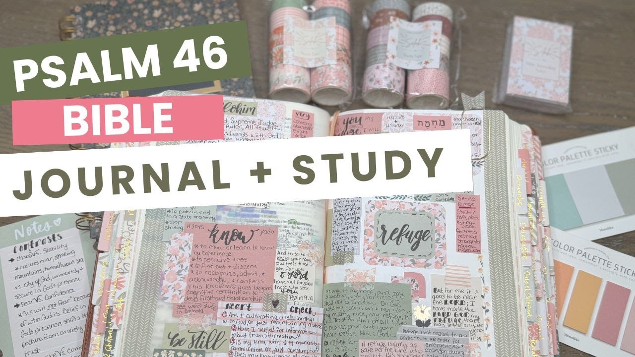 Psalm 46 Bible Journaling + Study | From Refuge to Rest with God | Be Still and Know Bible Study