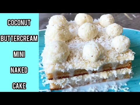 Coconut Flavor Mini Naked Cake | Coconut Buttercream Cake | Coconut Fudge Cake | Samia's Kitchen