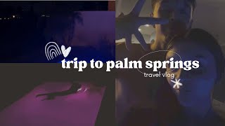 Our Trip to Palm Springs/ Baby Shower