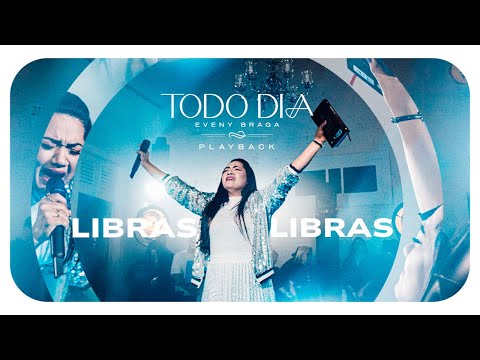 Todo Dia | PLAY BACK | LETRA | LIBRAS 🙌🏽