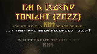 Kiss - I&#39;m a Legend Tonight (RE-RECORDED 2022 by HERNAN RIOS)