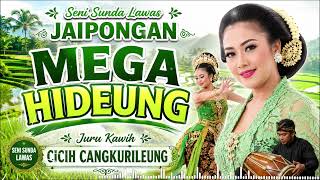 Download lagu MEGA HIDEUNG JAIPONGAN SUNDA JURU KAWIH CICIH CANGKURILEUNG mp3