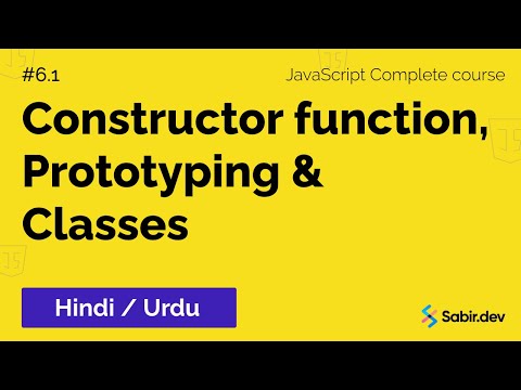 6 1 Constructor Function Prototype Classes In Javascript Explained In Urduhindi