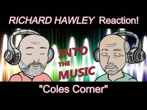 RICHARD HAWLEY – Coles Corner | REACTION (Ko-Fi Request)