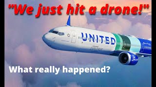 United Airlines 737 Max pilot reports collision with drone