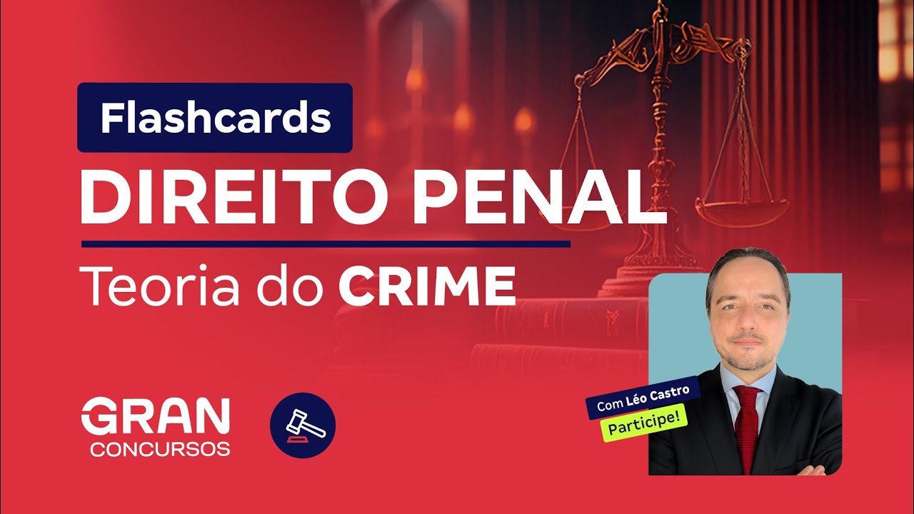 Direito Penal em Flashcards | Teoria do crime