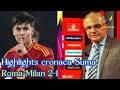 Highlights cronaca Roma-Milan 2-1 di Mauro Suma in Europa League 23/24