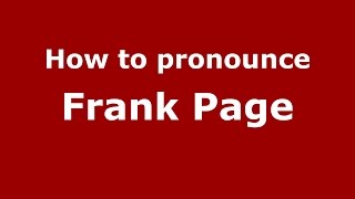 How to pronounce Frank Page
