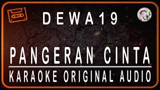 Download lagu DEWA 19 - PANGERAN CINTA - KARAOKE ORIGINAL AUDIO mp3