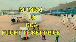 Mumbai to Goa Flight Ticket Price - Mumbai to Goa Plane Ticket Rate - Mumbai to Goa Flight Cost