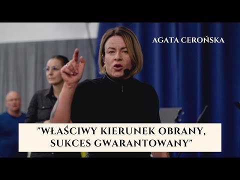 "WŁAŚCIWY KIERUNEK OBRANY, SUKCES GWARANTOWANY" Nauczanie - Agata Cerońska (16.10.2022)
