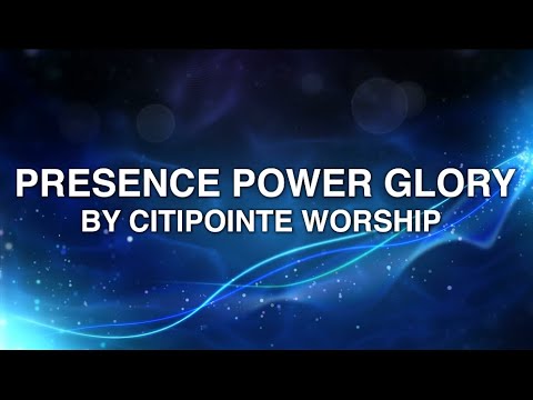 Thumbnail for Presence Power Glory video