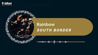 South Border - Rainbow (Official Music Visualizer)