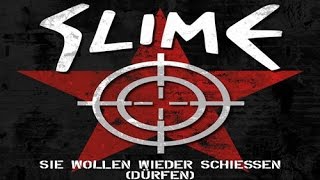 SLIME - Sie wollen wieder schiessen (dürfen)